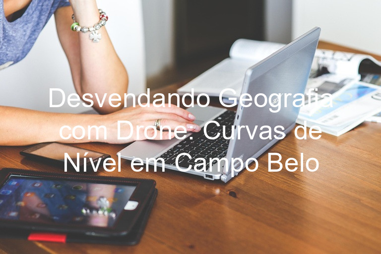 Desvendando Geografia com Drone: Curvas de Nível em Campo Belo