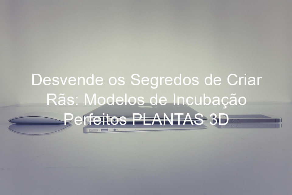 Desvende os Segredos de Criar Rãs: Modelos de Incubação Perfeitos PLANTAS 3D
