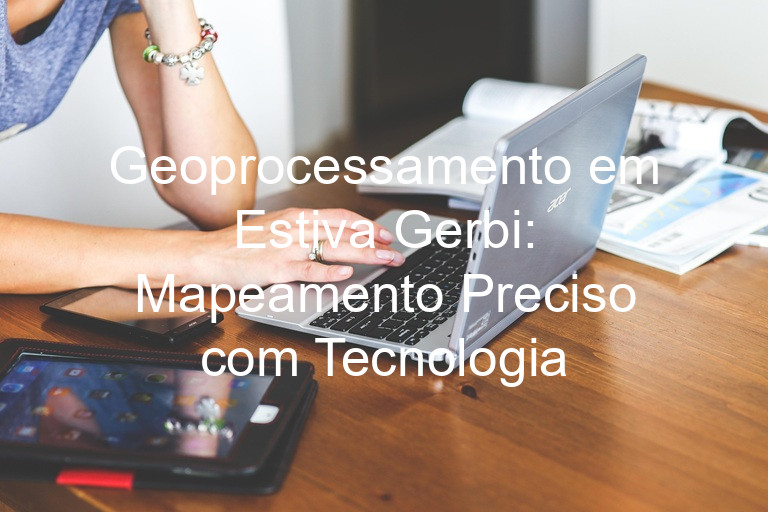 Geoprocessamento em Estiva Gerbi: Mapeamento Preciso com Tecnologia