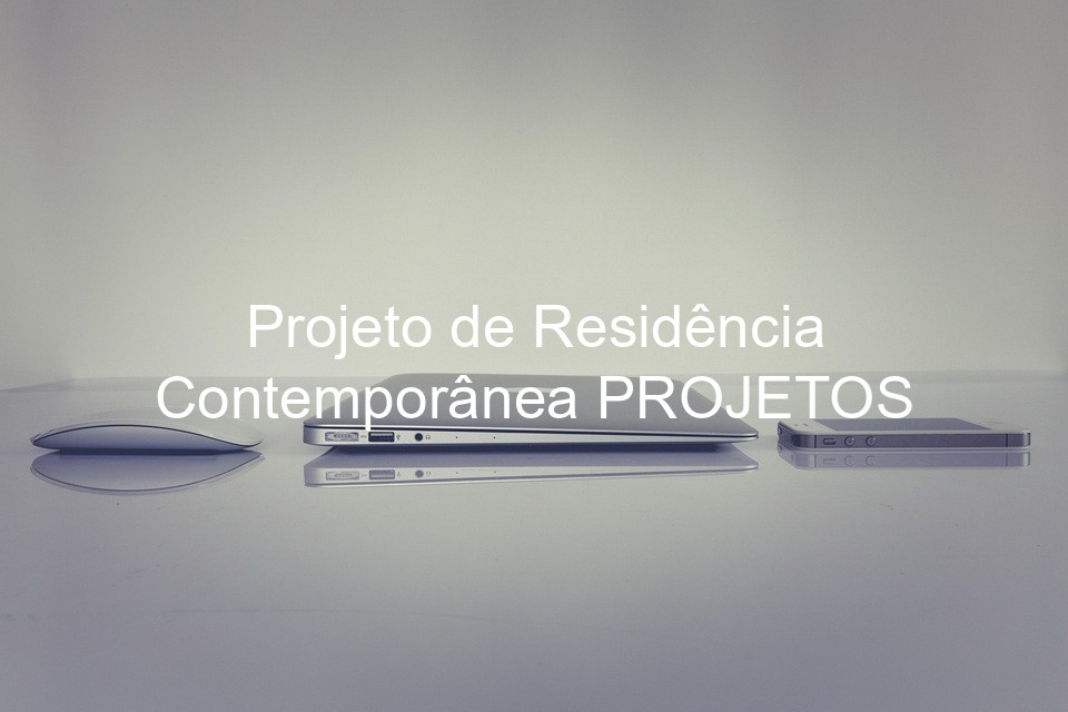 Projeto de Residência Contemporânea PROJETOS